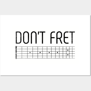 Don't Fret // Black Posters and Art